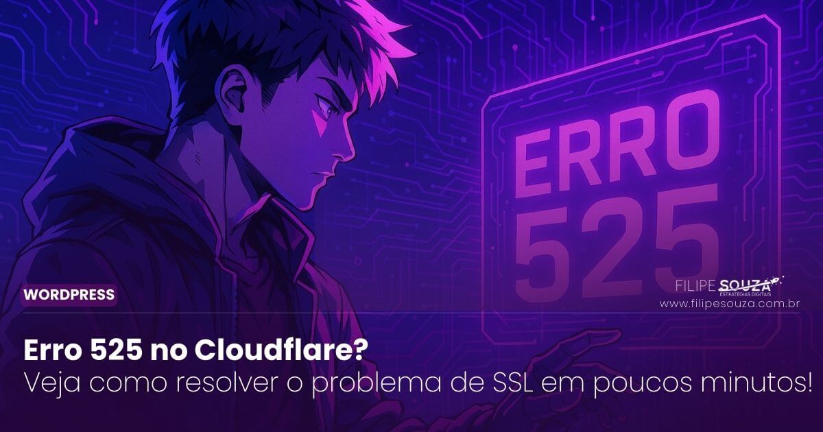 Erro 525 no Cloudflare? Veja como resolver o problema de SSL em poucos minutos!