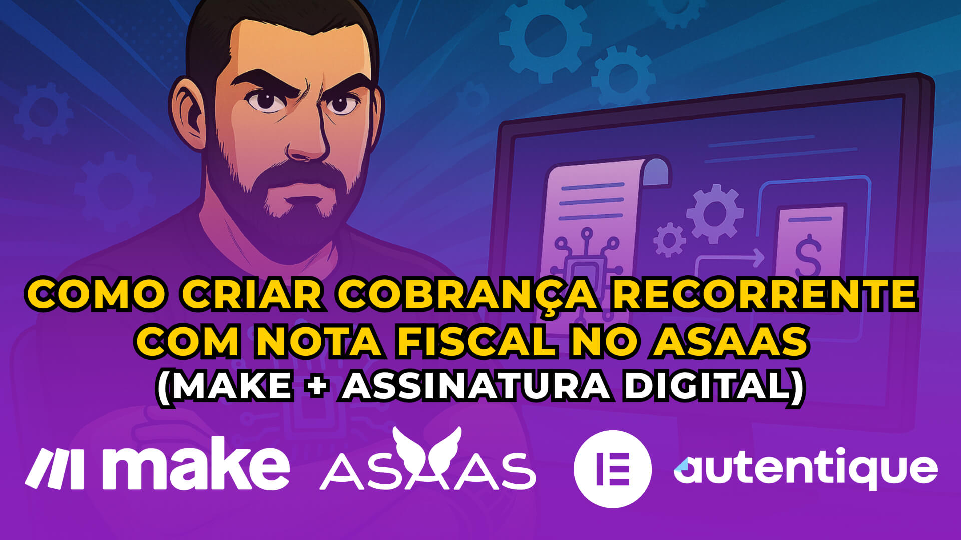 Automatize Cobranças Recorrentes com Nota Fiscal no Asaas Usando o Make (e Assinatura Digital!)