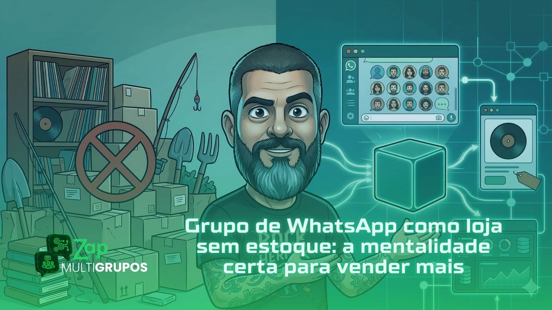 Grupo de WhatsApp como loja sem estoque: a mentalidade certa para vender mais